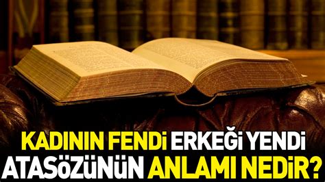 kadının fendi erkeği yendi şarkısı|Kadının Fendi Erkeği Yendi: Anlamı, Hikayesi ve Toplumsal .